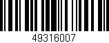 Código de barras (EAN, GTIN, SKU, ISBN): '49316007'