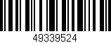 Código de barras (EAN, GTIN, SKU, ISBN): '49339524'
