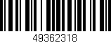 Código de barras (EAN, GTIN, SKU, ISBN): '49362318'