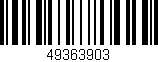 Código de barras (EAN, GTIN, SKU, ISBN): '49363903'
