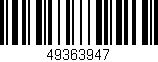 Código de barras (EAN, GTIN, SKU, ISBN): '49363947'
