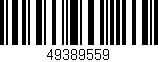 Código de barras (EAN, GTIN, SKU, ISBN): '49389559'