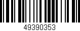 Código de barras (EAN, GTIN, SKU, ISBN): '49390353'