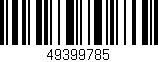 Código de barras (EAN, GTIN, SKU, ISBN): '49399785'