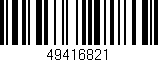 Código de barras (EAN, GTIN, SKU, ISBN): '49416821'