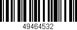 Código de barras (EAN, GTIN, SKU, ISBN): '49464532'