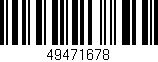 Código de barras (EAN, GTIN, SKU, ISBN): '49471678'