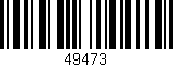 Código de barras (EAN, GTIN, SKU, ISBN): '49473'