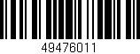 Código de barras (EAN, GTIN, SKU, ISBN): '49476011'