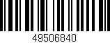 Código de barras (EAN, GTIN, SKU, ISBN): '49506840'