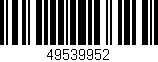 Código de barras (EAN, GTIN, SKU, ISBN): '49539952'
