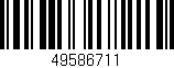 Código de barras (EAN, GTIN, SKU, ISBN): '49586711'