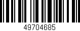 Código de barras (EAN, GTIN, SKU, ISBN): '49704685'