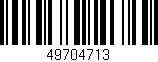 Código de barras (EAN, GTIN, SKU, ISBN): '49704713'