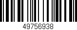 Código de barras (EAN, GTIN, SKU, ISBN): '49756938'