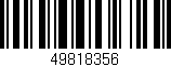 Código de barras (EAN, GTIN, SKU, ISBN): '49818356'