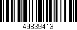 Código de barras (EAN, GTIN, SKU, ISBN): '49839413'