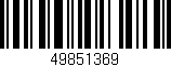 Código de barras (EAN, GTIN, SKU, ISBN): '49851369'