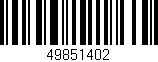Código de barras (EAN, GTIN, SKU, ISBN): '49851402'