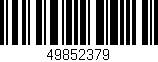 Código de barras (EAN, GTIN, SKU, ISBN): '49852379'