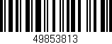 Código de barras (EAN, GTIN, SKU, ISBN): '49853813'