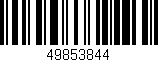 Código de barras (EAN, GTIN, SKU, ISBN): '49853844'