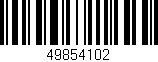 Código de barras (EAN, GTIN, SKU, ISBN): '49854102'
