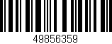 Código de barras (EAN, GTIN, SKU, ISBN): '49856359'