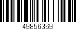 Código de barras (EAN, GTIN, SKU, ISBN): '49856369'