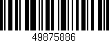 Código de barras (EAN, GTIN, SKU, ISBN): '49875886'