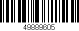 Código de barras (EAN, GTIN, SKU, ISBN): '49889605'