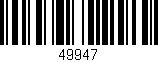 Código de barras (EAN, GTIN, SKU, ISBN): '49947'