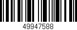 Código de barras (EAN, GTIN, SKU, ISBN): '49947588'