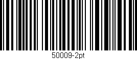 Código de barras (EAN, GTIN, SKU, ISBN): '50009-2pt'