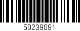 Código de barras (EAN, GTIN, SKU, ISBN): '50239091'