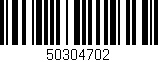 Código de barras (EAN, GTIN, SKU, ISBN): '50304702'