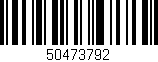 Código de barras (EAN, GTIN, SKU, ISBN): '50473792'