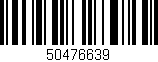 Código de barras (EAN, GTIN, SKU, ISBN): '50476639'