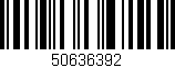 Código de barras (EAN, GTIN, SKU, ISBN): '50636392'