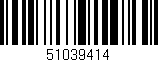 Código de barras (EAN, GTIN, SKU, ISBN): '51039414'