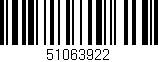Código de barras (EAN, GTIN, SKU, ISBN): '51063922'
