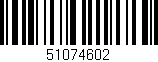 Código de barras (EAN, GTIN, SKU, ISBN): '51074602'