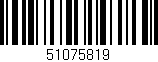Código de barras (EAN, GTIN, SKU, ISBN): '51075819'