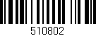 Código de barras (EAN, GTIN, SKU, ISBN): '510802'