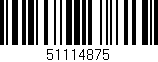 Código de barras (EAN, GTIN, SKU, ISBN): '51114875'