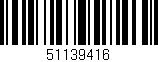 Código de barras (EAN, GTIN, SKU, ISBN): '51139416'