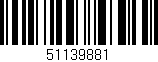 Código de barras (EAN, GTIN, SKU, ISBN): '51139881'