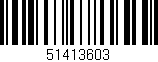 Código de barras (EAN, GTIN, SKU, ISBN): '51413603'