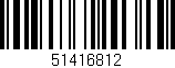 Código de barras (EAN, GTIN, SKU, ISBN): '51416812'
