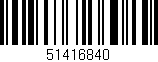 Código de barras (EAN, GTIN, SKU, ISBN): '51416840'